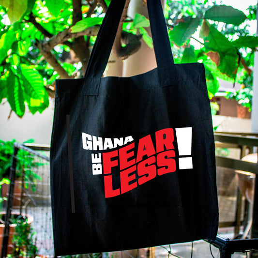 Tote bag that says Ghana Be Fearless!